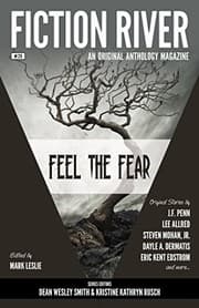 Tapa de Fiction River: Feel the Fear (Fiction River: An Original Anthology Magazine Book 25)
