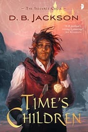 Tapa de Time's Children (Islevale Book 1)
