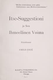 Tapa de Itse-suggestioni ja sen ihmeellinen voima, kirjoitta nut Emile Coué