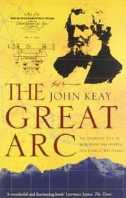 Tapa de The Great Arc: The Dramatic Tale of How India Was Mapped and Everest Was Named