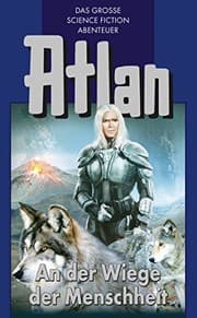 Tapa de Atlan 1: An der Wiege der Menschheit (Blauband): Die Zeitabenteuer (Atlan-Blauband) (German Edition)