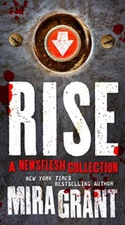 Tapa de Rise: The Complete Newsflesh Collection