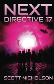 Tapa de Directive 17: A Post-Apocalyptic Thriller (Next) (Volume 4)