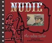 Tapa de Nudie the Rodeo Tailor: The Life and Times of the Original Rhinestone Cowboy