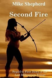 Tapa de Second Fire: Sequel to First Dawn of the Lost Millennium Trilogy (Volume 2)