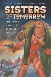 Tapa de Sisters of Tomorrow: The First Women of Science Fiction (Early Classics Of Science Fiction)