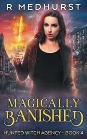 Tapa de Magically Banished: An Urban Fantasy Novel (Hunted Witch Agency) (Volume 4)