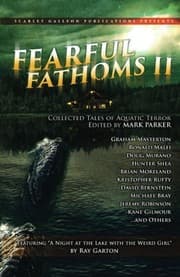 Tapa de Fearful Fathoms: Collected Tales of Aquatic Terror (Vol. II - Lakes & Rivers) (Volume 2)