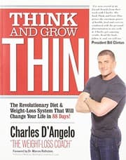 Tapa de Think and Grow Thin: The Revolutionary Diet and Weight-loss System That Will Change Your Life in 88 Days!