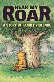 Tapa de Hear My Roar: A Story of Family Violence