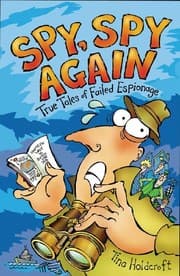 Tapa de Spy, Spy Again: True Tales of Failed Espionage