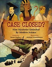 Tapa de Case Closed?: Nine Mysteries Unlocked by Modern Science