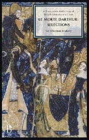 Tapa de Le Morte Darthur: Selections: A Broadview Anthology of British Literature Edition (Broadview Anthology of British Literature Editions)