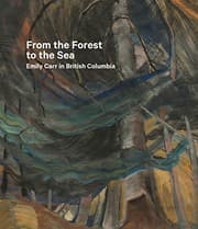 Tapa de From the Forest to the Sea: Emily Carr in British Columbia