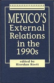Tapa de Mexico's external relations in the 1990's