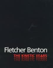 Tapa de Fletcher Benton: The Kinetic Years