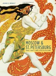 Tapa de Moscow & St. Petersburg 1900-1920: Art, Life, & Culture of the Russian Silver Age