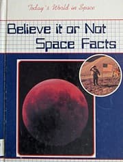 Tapa de Believe it or not--space facts