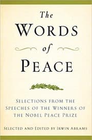 Tapa de The Words of Peace, Fourth Edition: Selections from the Speeches of the Winners of the Nobel Peace Prize (Newmarket Words Of Series)