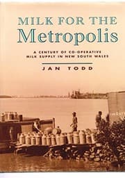 Tapa de Milk for the metropolis: A century of co-operative milk supply in New South Wales