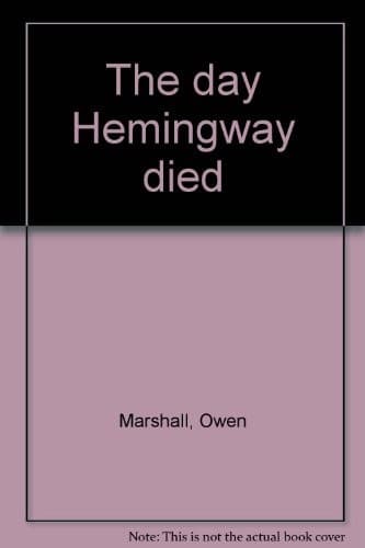 Tapa de The day Hemingway died
