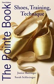 Tapa de The Pointe Book: Shoes, Training, Technique