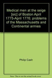 Tapa de Medical men at the seige [sic] of Boston, April, 1775-April, 1776