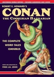 Tapa de Robert E. Howard's Conan the Cimmerian Barbarian: The Complete Weird Tales Omnibus