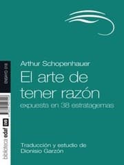 Tapa de El arte de tener razón : expuesta en 38 estratagemas. Dialéctica erística - 5. edición