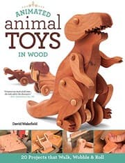 Tapa de Animated Animal Toys in Wood: 20 Projects that Walk, Wobble & Roll
