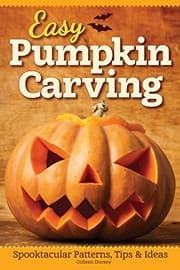 Tapa de Easy Pumpkin Carving: Spooktacular Patterns, Tips & Ideas (Fox Chapel Publishing) Simple but Innovative Techniques for Luminary, Etched, Combined, Stacked, and Embellished Pumpkins and Gourds