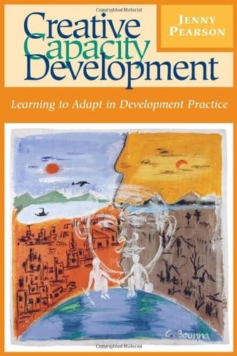 Tapa de Creative Capacity Development: Learning to Adapt in Development Practice