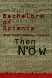 Tapa de Bachelors of Science: Seventeenth Century Identity, Then and Now (Themes In The History Of Philo)