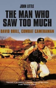 Tapa de The Man Who Saw Too Much: David Brill, Combat Cameraman