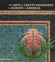 Tapa de The Arts & Crafts Movement in Europe & America: Design for the Modern World [Paperback]