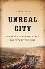 Tapa de Unreal City: Las Vegas, Black Mesa, and the Fate of the West