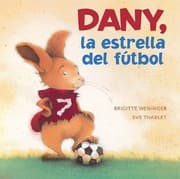 Tapa de Dany, la estrella del futbol (Spanish Edition)