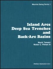Tapa de Island arcs, deep sea trenches and back-arc basins. Edited by Manik Talwani and Walter C. Pitman III