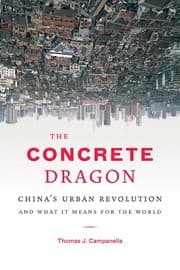 Tapa de The Concrete Dragon: China's Urban Revolution and What it Means for the World