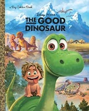 Tapa de The Good Dinosaur Big Golden Book (Disney/Pixar The Good Dinosaur)
