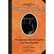 Tapa de Match Wits With Sherlock Holmes. The adventure of the dancing men ; The three Garridebs