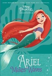 Tapa de Disney Princess Beginnings: Ariel Makes Waves (Disney Princess) (A Stepping Stone Book(TM))