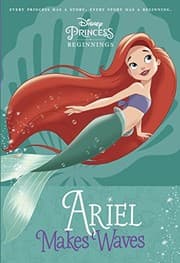 Tapa de Disney Princess Beginnings: Ariel Makes Waves (Disney Princess) (A Stepping Stone Book(TM))