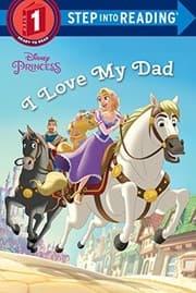 Tapa de I Love My Dad (Disney Princess) (Step into Reading)