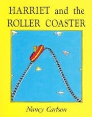 Tapa de Harriet and the Roller Coaster (Nancy Carlson's Neighborhood)
