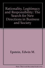 Tapa de Rationality, Legitimacy and Responsibility: The Search for New Directions in Business and Society