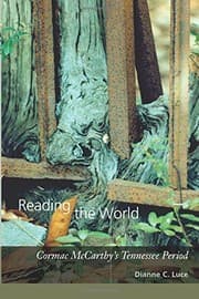 Tapa de Reading the World: Cormac McCarthy's Tennessee Period (Non Series)