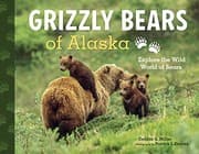 Tapa de Grizzly Bears of Alaska: Explore the Wild World of Bears (PAWS IV)