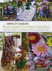 Tapa de Knit-And-Crochet Garden: Bring a Little Outside In: 36 Projects Inspired by Flowers, Butterflies, Birds and Bees