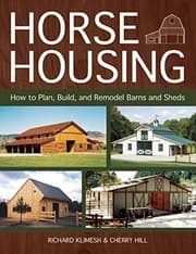 Tapa de Horse Housing: How to Plan, Build, and Remodel Barns and Sheds